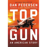 Topgun: An American Story