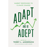 Adapt and Be Adept: Market Responses to Climate Change