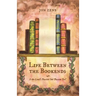 Life Between the Bookends: Is the Lord's Passion Our Passion Too?