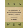 The Principles of Horsemanship and Training Horses