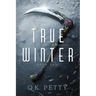 True Winter: A Secret-Society Urban Fantasy Thriller