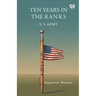 Ten Years In The Ranks U.S. Army