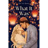 What It Was: A Best Friend's Brother, Volleyball and Hockey Romance