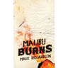 Malibu Burns