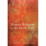 Honest Religion for Secular Man