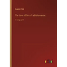 The Love Affairs of a Bibliomaniac: in large print
