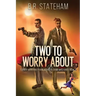 Two to Worry About