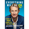 Everything Will Be Ok: A Story of Hope, Love and Perspective
