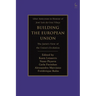 Building the European Union: The Jurist's View of the Union's Evolution