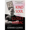 Kind Soul Closet Maniac