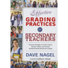Effective Grading Practices for Secondary Teachers: Practical Strategies to Prevent Failure, Recover Credits, and Increase Standards-Based/Referenced