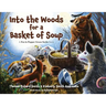 Into the Woods for a Basket of Soup