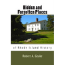 Hidden and Forgotten Places of Rhode Island History