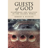 Guests of God: Pilgrimage and Politics in the Islamic World