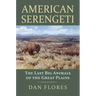 American Serengeti: The Last Big Animals of the Great Plains