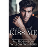 Come Here and Kiss Me
