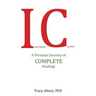 Interstitial Cystitis: A Personal Journey of Complete Healing!