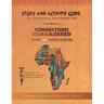 Connections Remembered, the African Origins of Humanity and Civilization, Study and Activity Guide