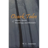 Ozark Tales of Ghosts, Spirits, Hauntings and Monsters