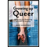 Growing Up Queer: Kids and the Remaking of LGBTQ Identity