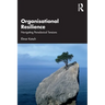 Organisational Resilience: Navigating Paradoxical Tensions