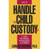 How to Handle Your Child Custody Case
