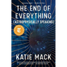 The End of Everything: (Astrophysically Speaking)