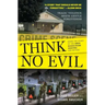 Think No Evil: Inside the Story of the Amish Schoolhouse Shooting...and Beyond