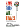 Have Fork Will Travel: A Practical Handbook for Food & Drink Tourism Professionals