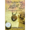 Do You Know Your Mom's Story?: 365 Questions You Need to Ask Her