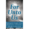 For Unto Us: 40 Prophetic Insights About Jesus, Justice, and Gentiles from the Prophet Isaiah