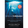 Breakthrough: The Miraculous True Story of a Mother's Faith and Her Child's Resurrection