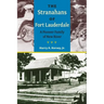 The Stranahans of Fort Lauderdale: A Pioneer Family of New River