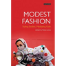 Modest Fashion Styling Bodies, Mediating Faith