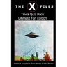The X Files Trivia Quiz Book Ultimate Fan Edition