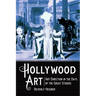 Hollywood Art: Art Direction in the Days of the Great Studios