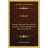 Cabool: Being a Personal Narrative of a Journey To, and Residence in That City, 1836-38