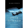 Once Hunted (A Riley Paige Mystery-Book 5)