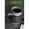 Monday Coffee and Other Stories of Mothering Children with Special Needs