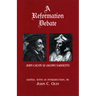 A Reformation Debate: John Calvin & Jacopo Sadoleto