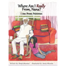 Where Am I Really From, Nana?: I Am From Pakistan