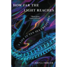 How Far the Light Reaches: A Life in Ten Sea Creatures