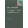 The Modern Presidency and Crisis Rhetoric