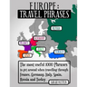 Europe: Travel Phrases for English Speaking Travelers: The most useful 1.000 phrases to get around when travelling through Fra