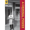 A Criminal Power: James Baldwin and the Law