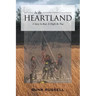 In the Heartland: A Story So Real, It Might Be True