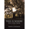 THIS is Where You Come From