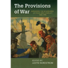 The Provisions of War: Expanding the Boundaries of Food and Conflict, 1840-1990