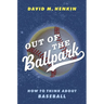Out of the Ballpark: How to Think about Baseball