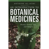 An Introduction to Botanical Medicines: History, Science, Uses, and Dangers